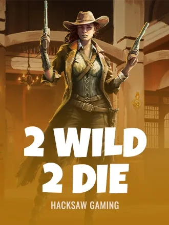 2 Wild 2 Die | FoxyFlush