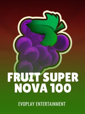 Fruit Super Nova | FoxyFlush